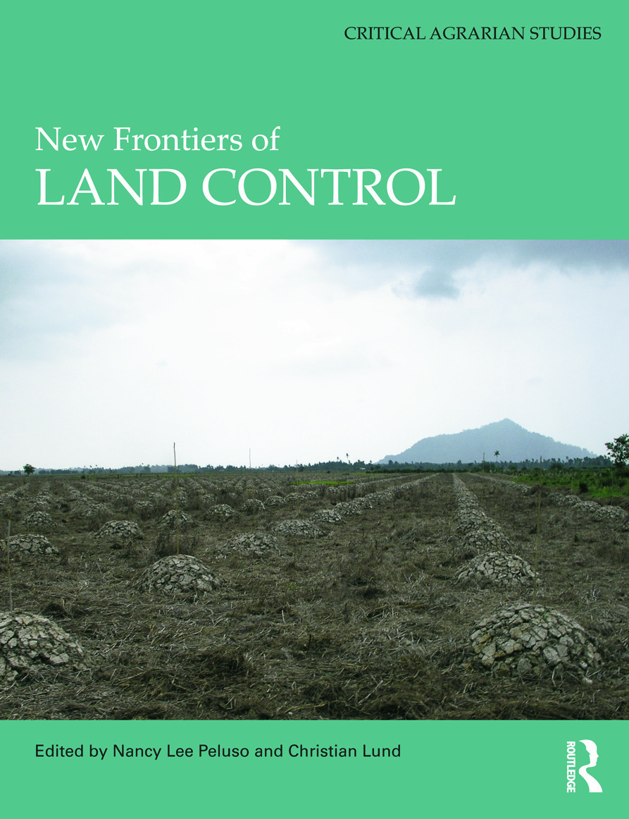 New Frontiers of Land Control (Edited by Nancy Lee Peluso and Christian Lund) Promo Image